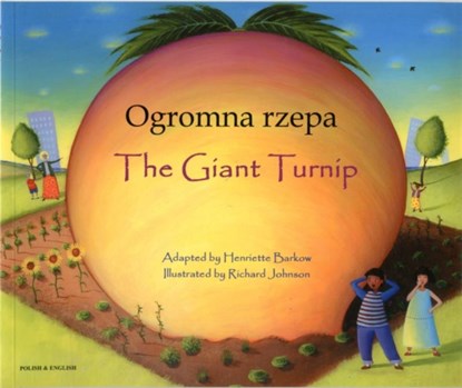 The Giant Turnip (English/Polish), Henriette Barkow - Paperback - 9781846112409