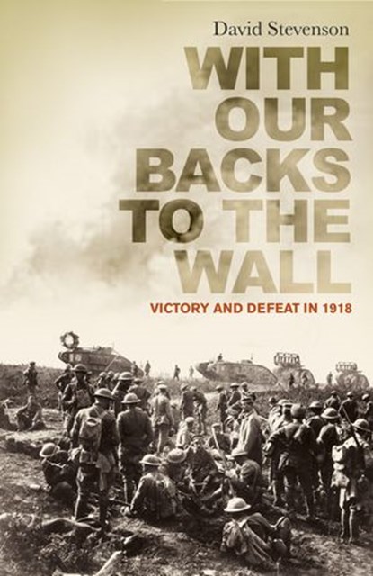 With Our Backs to the Wall, David Stevenson - Ebook - 9781846145018