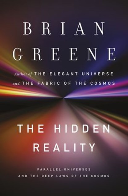 The Hidden Reality, Brian Greene - Ebook - 9781846145353