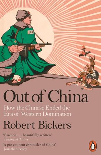 Out of China, Robert Bickers - Ebook - 9781846146190