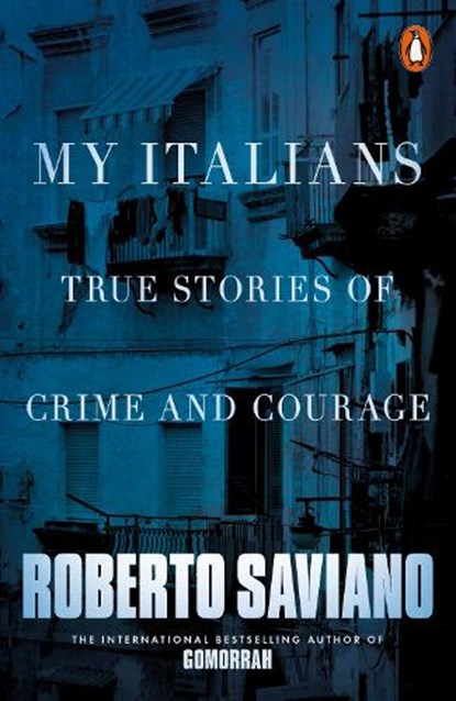 My Italians, Roberto Saviano - Paperback - 9781846147043