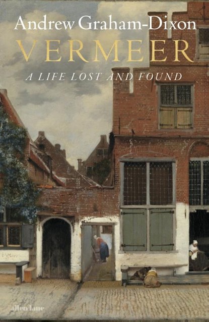Vermeer, Andrew Graham Dixon - Gebonden - 9781846147104