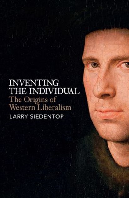 Inventing the Individual, Larry Siedentop - Ebook - 9781846147296