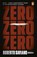 Zero Zero Zero, Roberto Saviano - Paperback - 9781846147708