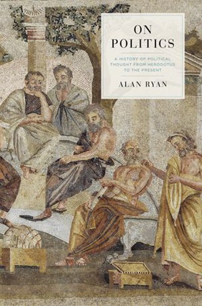 On Politics, Alan Ryan - Ebook - 9781846147906
