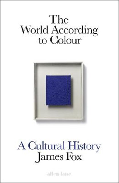 The World According to Colour, FOX,  James - Gebonden - 9781846148248