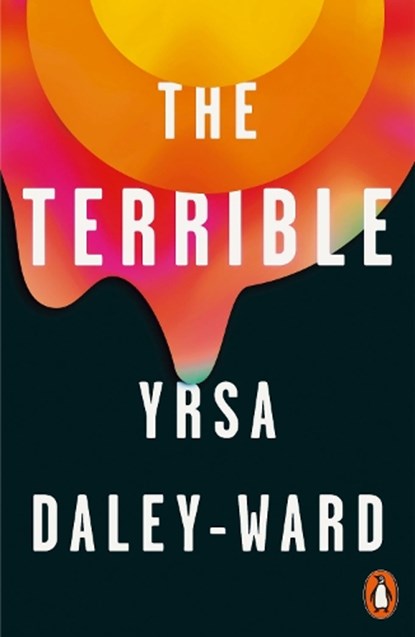 The Terrible, Yrsa Daley-Ward - Paperback - 9781846149825