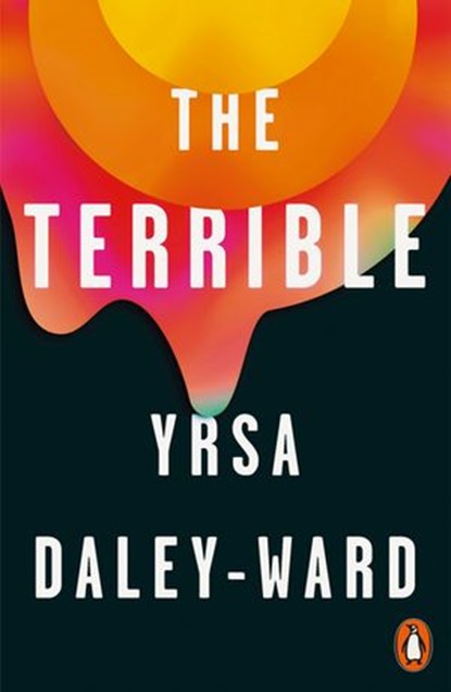 The Terrible, Yrsa Daley-Ward - Ebook - 9781846149832