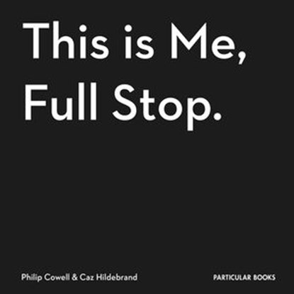 This Is Me, Full Stop., Caz Hildebrand ; Philip Cowell - Ebook - 9781846149870