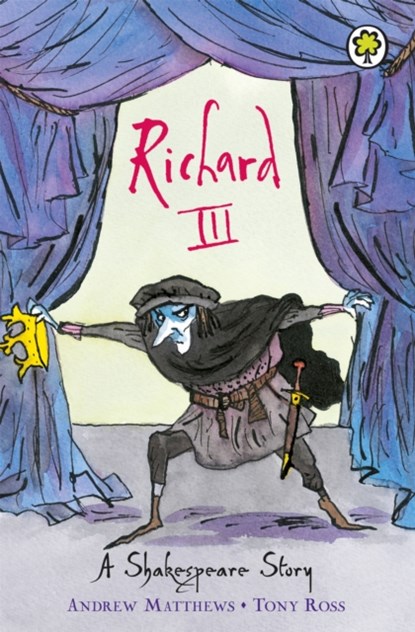 A Shakespeare Story: Richard III, Andrew Matthews - Paperback - 9781846161858