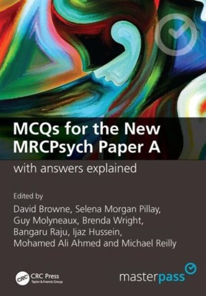 MCQs for the New MRCPsych Paper A with Answers Explained, David Browne ; Selena Morgan Pillay - Paperback - 9781846190094