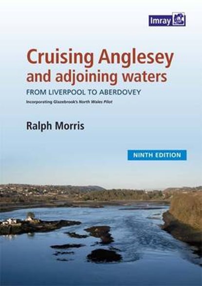 Cruising Anglesey and Adjoining Waters, Ralph Morris - Paperback - 9781846237652