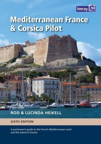 Mediterranean France and Corsica Pilot, Rod Heikell ; Lucinda Heikell - Gebonden - 9781846238499