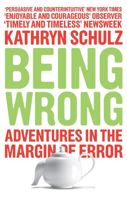 Being Wrong, Kathryn Schulz - Paperback - 9781846270741