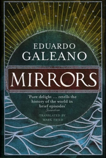 Mirrors, Eduardo Galeano - Paperback - 9781846272202