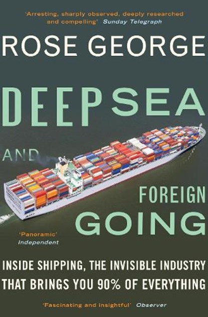 Deep Sea and Foreign Going, Rose (Y) George - Paperback - 9781846272998
