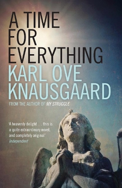 A Time for Everything, Karl Ove Knausgaard - Paperback - 9781846275913
