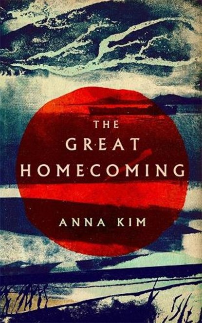 The Great Homecoming, Anna Kim - Paperback - 9781846276552