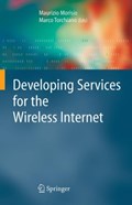 Developing Services for the Wireless Internet | Maurizio Morisio ; Marco Torchiano | 