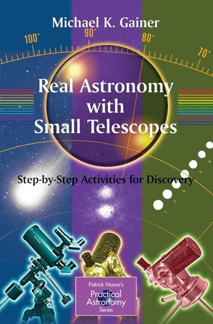 Real Astronomy with Small Telescopes, Michael Gainer - Paperback - 9781846284786