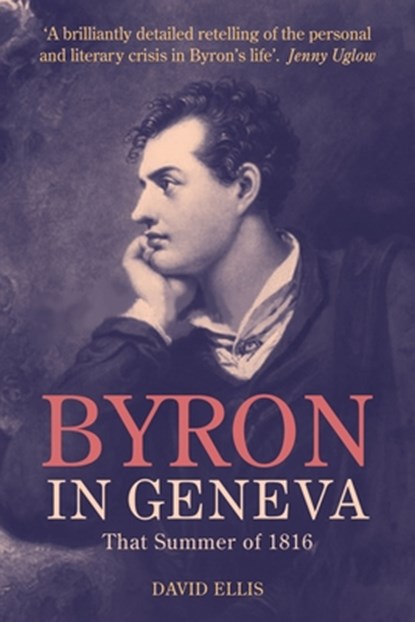 Byron in Geneva, David Ellis - Gebonden - 9781846316432