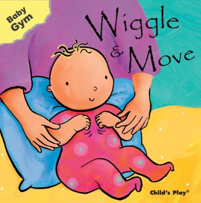 Wiggle & Move, Sanja Rescek - Gebonden - 9781846431326