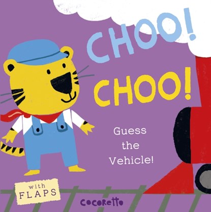 What's that Noise? CHOO! CHOO!, Child's Play - Gebonden - 9781846437465