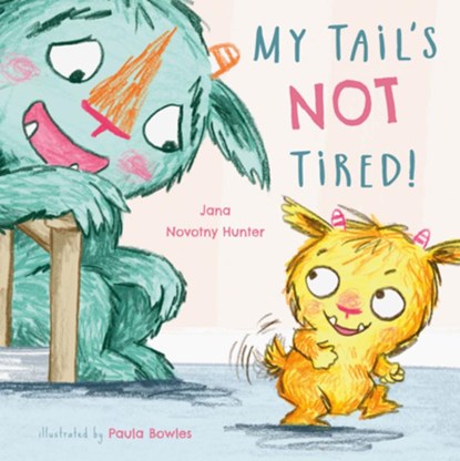 My Tail's Not Tired, Jana Novotny-Hunter - Paperback - 9781846439865