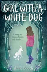 Girl with a White Dog - Anne Booth - 9781846471810