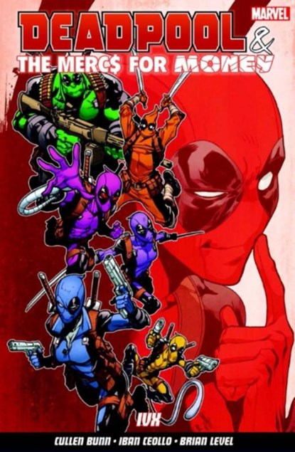 Deadpool & The Mercs For Money Vol. 2: IVX, Cullen Bunn - Paperback - 9781846538056