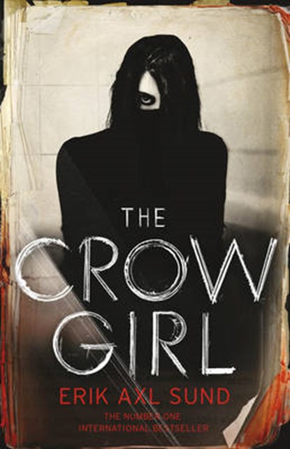 Crow Girl, SUND,  Erik Axl - Gebonden - 9781846557569