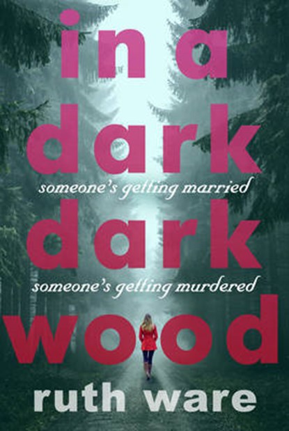 In a Dark, Dark Wood, WARE,  Ruth - Gebonden - 9781846558917