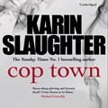 Cop Town | Karin Slaughter | 