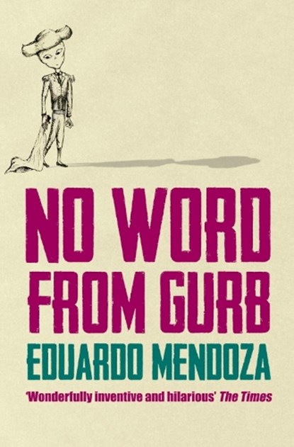 No Word from Gurb, Eduardo Mendoza - Paperback - 9781846590160
