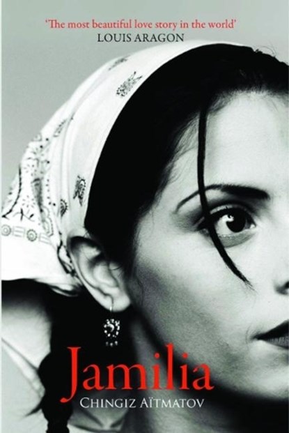 Jamilia, Chingiz Aitmatov - Paperback - 9781846590320