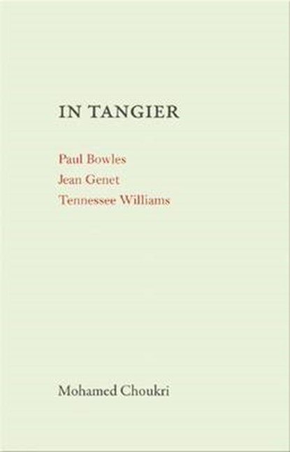 In Tangier, Mohamed Choukri - Paperback - 9781846590504