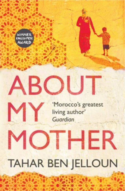 About My Mother, Tahar Ben Jelloun - Paperback - 9781846592010