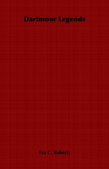 Dartmoor Legends, Eva Roberts - Paperback - 9781846641091