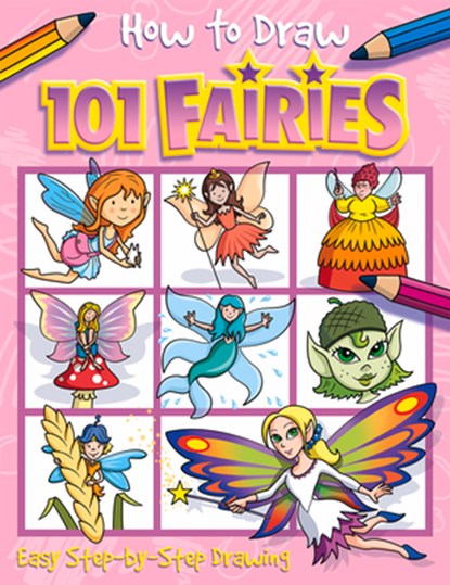 How to Draw 101 Fairies: Volume 7, Barry Green - Paperback - 9781846668524
