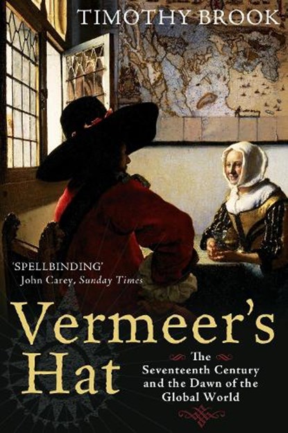 Vermeer's Hat, Timothy Brook - Paperback - 9781846681202