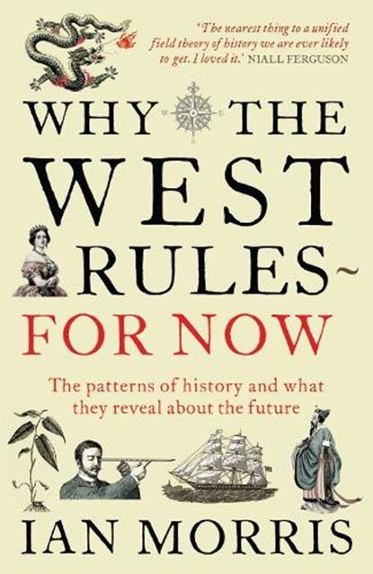Why The West Rules - For Now, Ian Morris - Paperback - 9781846682087
