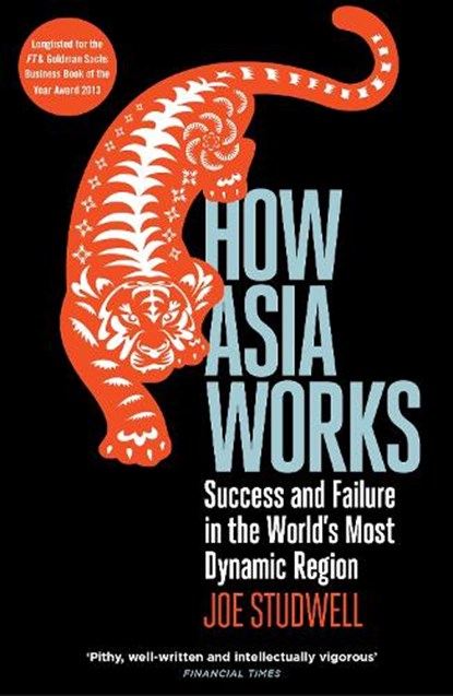 How Asia Works, Joe Studwell - Paperback - 9781846682438