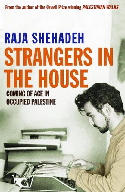 Strangers in the House, Raja Shehadeh - Paperback - 9781846682506
