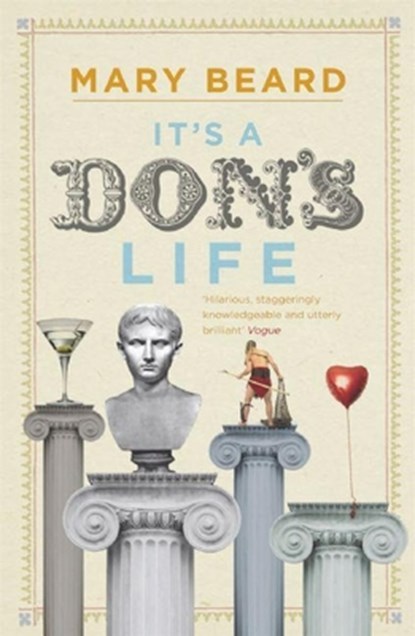 It's a Don's Life, Professor Mary Beard - Paperback - 9781846682513