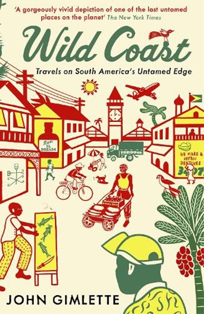 Wild Coast, John Gimlette - Paperback - 9781846682537