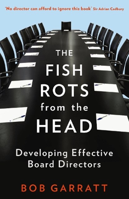 The Fish Rots From The Head, Bob Garratt - Paperback - 9781846683299