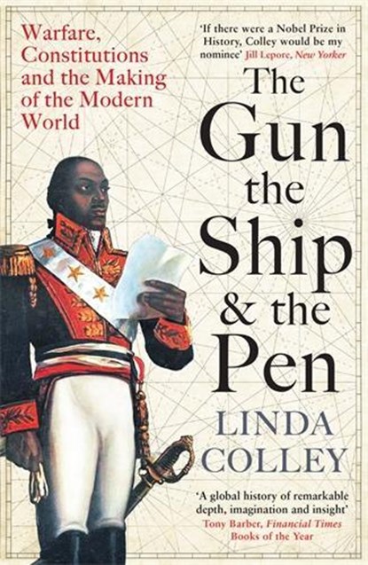 The Gun, the Ship and the Pen, COLLEY,  Linda - Paperback - 9781846684982