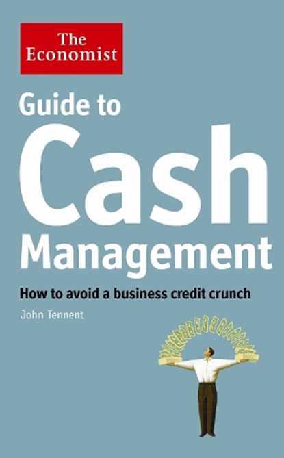 The Economist Guide to Cash Management, John Tennent - Paperback - 9781846685972