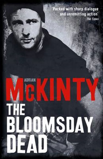 The Bloomsday Dead, Adrian McKinty - Paperback - 9781846686603