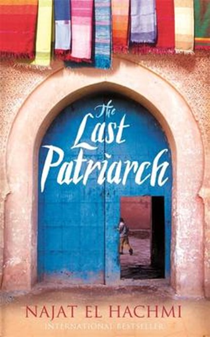 Last Patriarch, El Hachmi, Najat - Paperback - 9781846687174